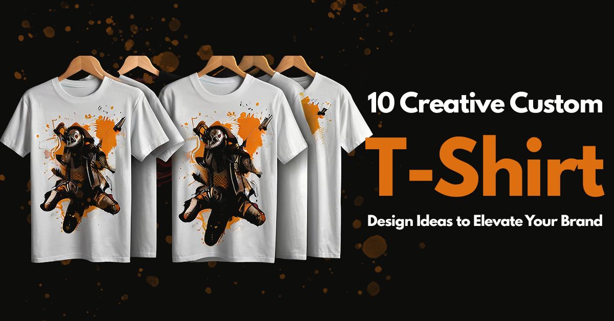 In this blog, let's see the top 10 creative custom t-shirt design ideas to elevate your brand with unforgettable custom t-shirt designs.