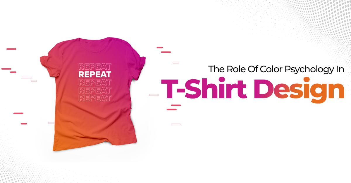 The Role Of Color Psychology In T-Shirt Design